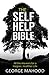 The Self-Help Bible: All the Answers for a Happier, Healthier Life