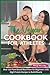 The Vegan Cookbook for Athletes: Over 200 Plant-Based Meal Plans for Beginners with High Protein Recipes to Build Muscle