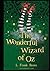The Wonderful Wizard of Oz: (Annotated Signet Classic)