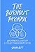 The Burnout Paradox: Why Empowered Leadership is Key to Unlocking Potential