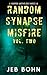 Random Synapse Misfire, Vol. Two: A trio of chilling short stories