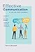 Effective Communication: 2 Books in 1: This Book Includes: Improve Your Social Skills + Improve Your Conversations (in Love, Life, Work)