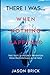 There I Was...When Nothing Happened: True Tales of Real Self Defense From Professionals in the Field
