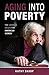 Aging Into Poverty