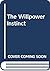 The Willpower Instinct (Chinese Edition)