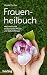 Frauenheilbuch by Heide Fischer Frauenheilbuch by Heide Fischer