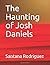 The Haunting of Josh Daniels by Santana Rodriguez