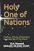 Holy One of Nations: Prophecy, Miracles & Revelations For A New Age Of The Church