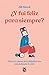 ¿Y fui feliz para siempre? (Spanish Edition)