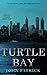 Turtle Bay (Tides of Change)