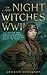 The Night Witches of WWII: The Inspiring True Story of the Female Russian Pilots Who Helped Win the War Against the Nazis