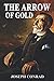 The Arrow of Gold: Annotated (Joseph Conrad Classic Book)