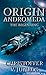 Origin Andromeda: The Beginning