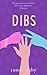 Dibs (Dryden High #1)