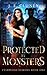 Protected by Monsters (Everwood Demons #1)