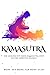 Kamasutra: Die Geschichte über Kamasutra und antike Liebestechniken (German Edition)