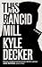 This Rancid Mill: An Alex Damage Novel