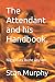 The Attendant and his Handbook. by Stan Murphy