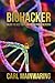 BIOHACKER: UNLOCK THE BEST YOU—AND REGAIN YOUR HEALTHSPAN (KNOWLEDGE SERIES)