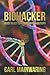 BIOHACKER: UNLOCK THE BEST YOU—AND REGAIN YOUR HEALTHSPAN (KNOWLEDGE SERIES)