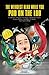 The Weirdest Read While You Poo On The Loo: A Collection of Bizarre True Stories About Pop Culture, Science, History, And More To Satisfy Your Curious Brain