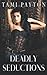 Deadly Seductions