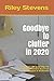 Goodbye to Clutter in 2020: Learn Over 200 Quick Ways To Get Organized And Maximize Your Space In 50 Minutes (How to Declutter, Simplify Your Life, Maximize Your Space)