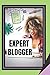 EXPERT BLOGGER: The Powerful Blogger's Guide (ONLINE REVENUE)