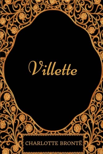 Villette: By Charlotte Bronte- Illustrated