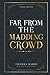 Far from the Madding Crowd: by Thomas Hardy with Classics Illustrated