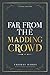 Far from the Madding Crowd: by Thomas Hardy with Classics Illustrated