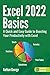Excel 2022 Basics: A Quick and Easy Guide to Boosting Your Productivity with Excel (Excel 365 Mastery)