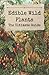Edible Wild Plants The Ultimate Guide: Easy Tips on Identifying Them Edible Wild Plants For Beginners