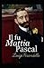 Il fu Mattia Pascal illustrato (Italian Edition)