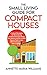 The Small Living Guide for Compact Houses: Practical Strategies for Decluttering and Downsizing to Better Your Home and Life in 1000 Square Feet or Less (Minimalism for Micro Living)