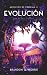 Evolución: Hard Science Fiction (Archivos de Próxima) (Spanish Edition)