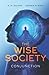 Conjunction (The Wise Society Book 1): A Visionary Space Opera for Spiritual Science Fiction Lovers