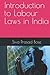 Introduction to Labour Laws in India (Indian laws)