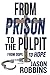 From Prison to the Pulpit: From Dope to Hope