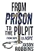 From Prison to the Pulpit: From Dope to Hope