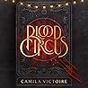 Blood Circus by Camila Victoire
