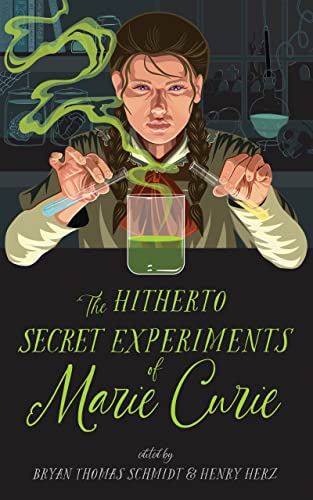 The Hitherto Secret Experiments of Marie Curie (Hardcover)
