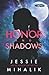 Honor and Shadows: A Starlight’s Shadow Prequel Short Story