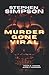Murder Gone Viral