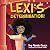 LEXI’S DETERMINATION!