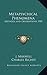 Metapsychical Phenomena: Methods and Observations 1905