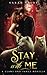 Stay With Me: A Rejected Mates Romance (Claws and Fangs)