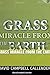 Grass: Miracle from the Earth