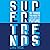Supertrends: 50 Things You Need to Know About the Future