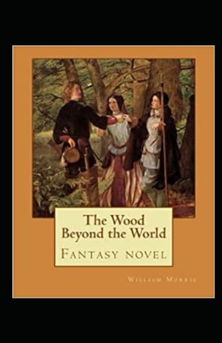The Wood Beyond the World Annotated
